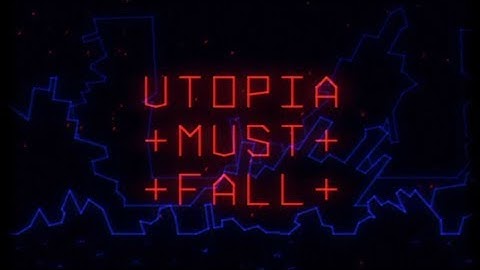 utopia must fall
