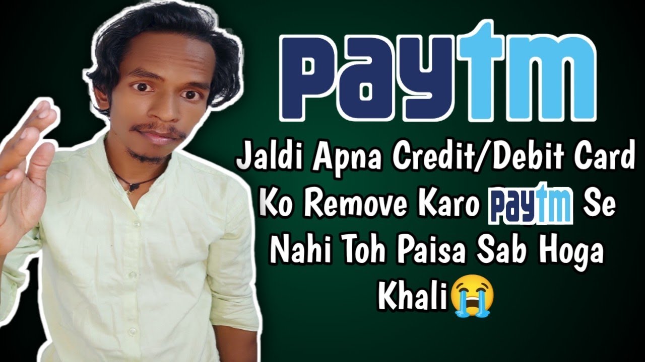 Remove Debit Card From Paytm Paytm Account Se Debit Card Kaise Hataye remove-debit-card-from-paytm-paytm-account-se-debit-card-kaise-hataye