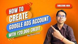 How To Create Expert Google Ads Account. With ₹20,000 Credit 2024 || Update