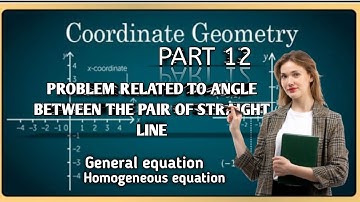 Coordinate Geometry class 10 part 12 problem related to pair of straight line