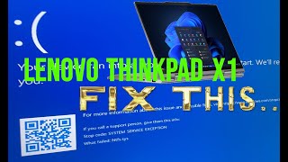 Lenovo ThinkPad X1 Fix blue screen error for windows 10 and 11 ThinkPad X1 Gen 9 BSOD fix Easy Fix
