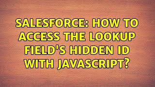 Salesforce: How to access the lookup field's hidden Id with javascript?