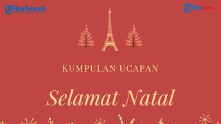 Kumpulan Kata-kata Ucapan Selamat Natal 2020 dalam Bahasa Indonesia & Inggris