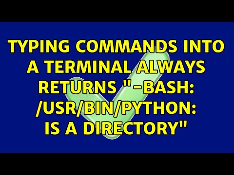 Ubuntu: Typing commands into a terminal always returns "-bash: /usr/bin/python: is a directory"