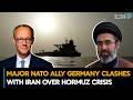 NATO Ally Germany Rejects Iran Claims In Hormuz Tension Rise | Iran-Israel War
