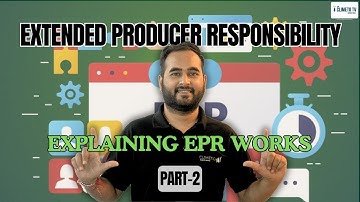 Plastic EPR | India’s Plastic Waste Management Rules Simplified | EPR Series Ep. 2