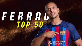 Ferrão - Top 50 Goals