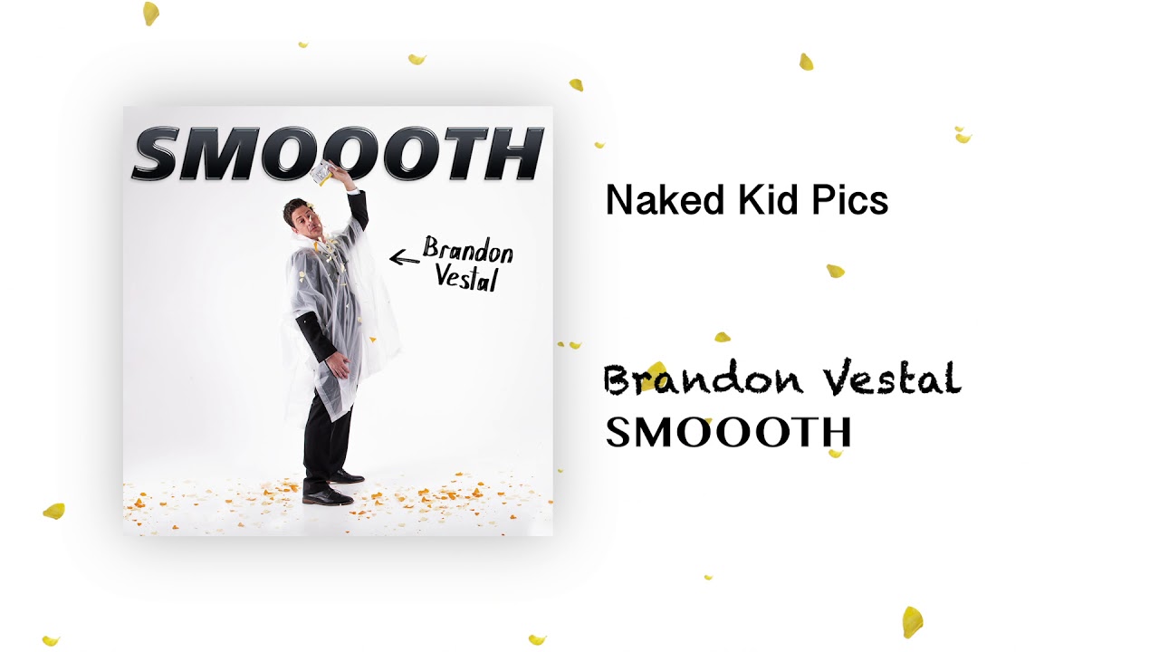 Naked Kid Pics | Smoooth | Brandon Vestal
