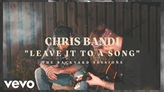 Смотреть клип Chris Bandi - Leave It To A Song