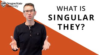 "What Is Singular They?": Oregon State Guide to Grammar