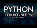 Python tutorial for beginners full course  python for beginners full course