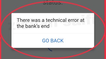 How To Fix There was a technical error at the bank