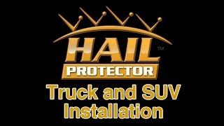 Step 101: Hail Protector Indepth Truck and SUV Installation Aspects