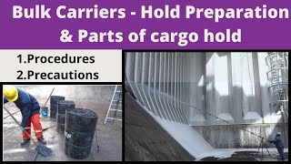 Bulk Carriers - Cargo Hold structures and Hold cleaning Procedures