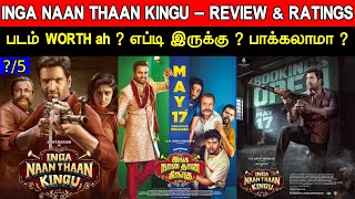 Inga Naan Thaan Kingu - Movie Review & Ratings | Padam Worth ah ?