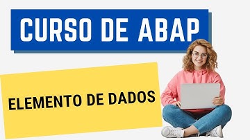 Curso ABAP 047: Elemento de Dados (DDIC)