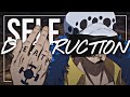 One Piece Trafalgar Law Self Destruction Mode AMV Edit One Piece Trafalgar Law Self Destruction Mode AMV Edit