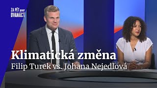 Turek a Nejedlová o klimatické změně a Green Dealu | Za pět minut dvanáct