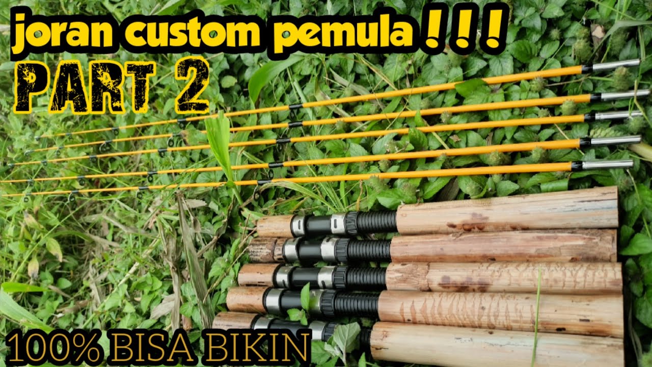 make a custom fishing rod for beginners membuat joran custom untuk