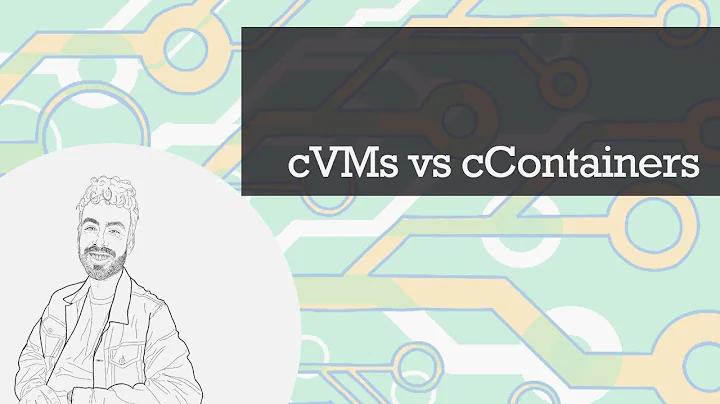 Confidential VMs vs Confidential Containers - A comparison - 003