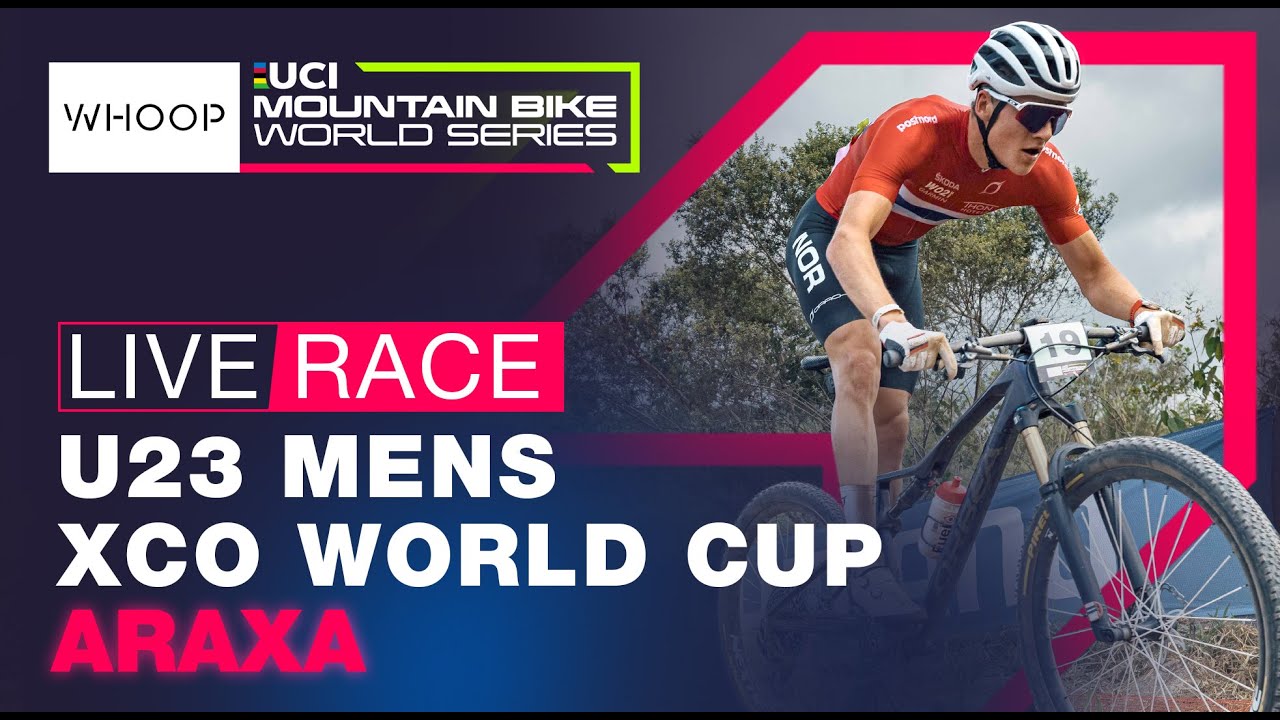 Men's U23 XCO World Cup Araxa, Brazil | UCI Mountain Bike World Series