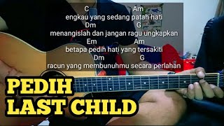 Kunci Gitar PEDIH dari LAST CHILD  / Kunci gitar mudah