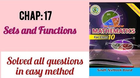 Class 10 Math | Chapter 17 Sets and Functions | Full Solved Questions | Sindh Textbook Board