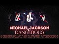 Michael jackson  dangerous  nebulas live vision