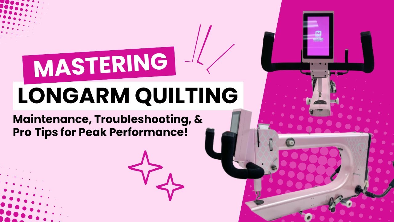 Mastering Longarm Quilting: Maintenance, Troubleshooting, & Pro Tips for Peak Performance!
