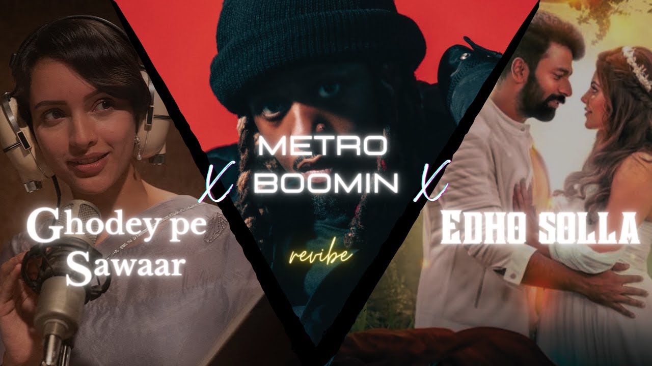 Ghodey Pe Sawaar X Metro Boomin X Edho Solla Mashup  revibe  TikTok Remix 