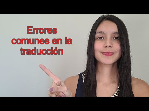 Vídeo: Soy Un Traductor Profesional, Estos Son Los 10 Errores Principales Que Está Cometiendo Al Traducir Español Al Inglés - Matador Network