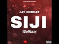 Jay Combat Siji Salima Official Audio Jay Combat Siji Salima Official Audio