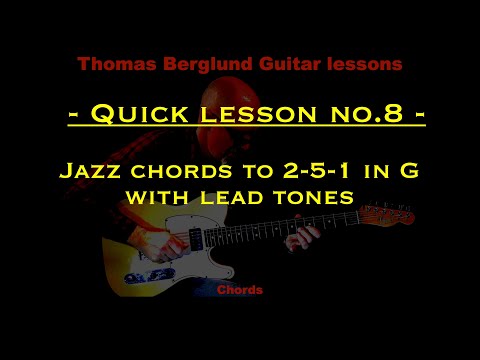 Quick lesson no 8 - Chords - Jazz chords to 2-5-1 in G with lead tones