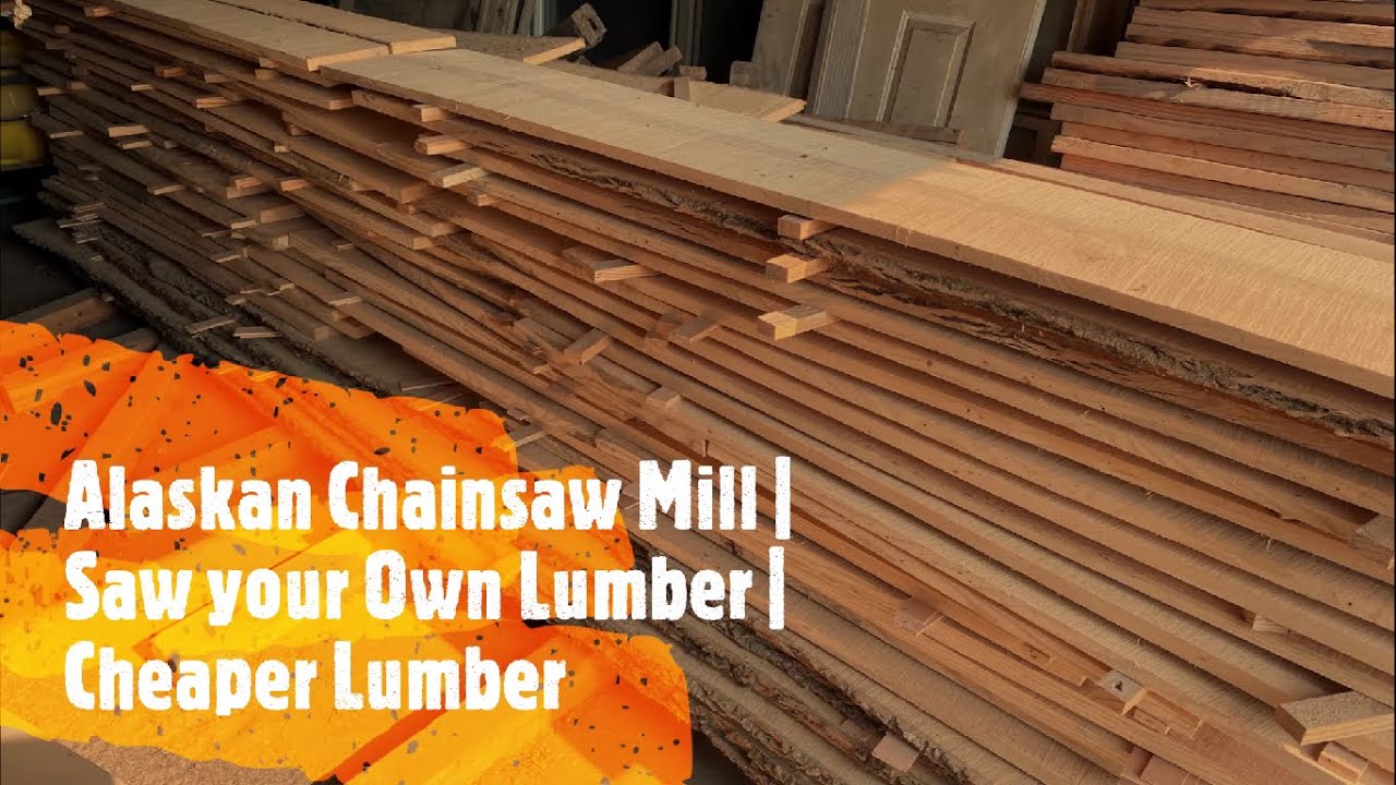 Alaskan Chainsaw Mill | Save Money Sawing Your Own Lumber