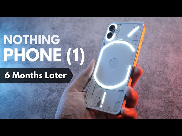 6 weeks in, can the Nothing Phone 1 still light up our life