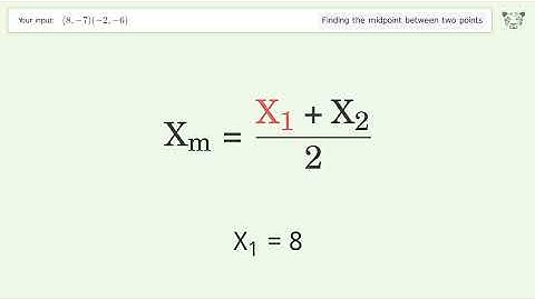 Find the midpoint between two points p1 (8,-7) and p2 (-2,-6): Step-by-Step Video Solution