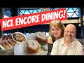 Ncl encore  alaska cruise 2023  dining venues and restaurant reviews