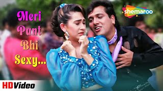 Meri Pant Bhi Sexy Meri Shirt Bhi (HD) | Dulaara (1994) | Govinda, Karishma Kapoor Hit Songs