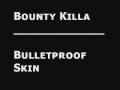 Bounty Killa - Bulletproof Skin