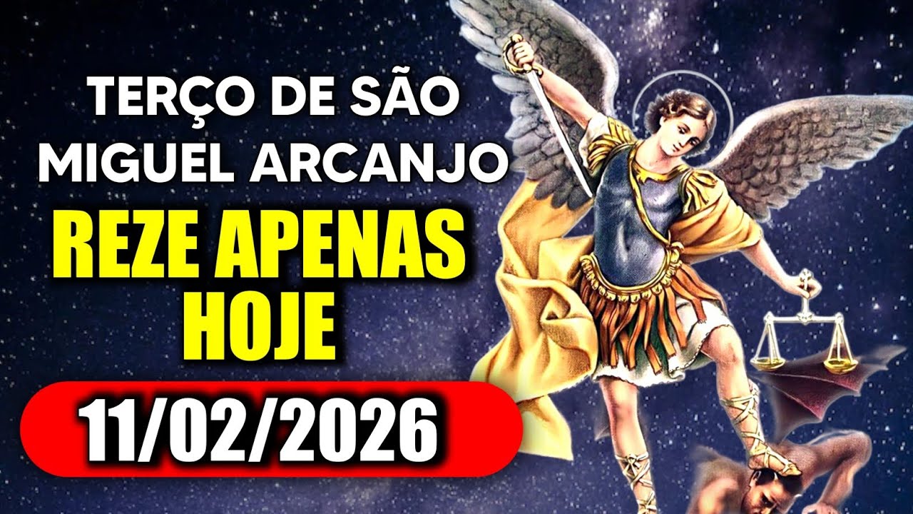Poderoso terço de São Miguel Arcanjo - QUARTA 11/02/2026 DEFENDEI-NOS NO COMBATE  - Terço de Hoje