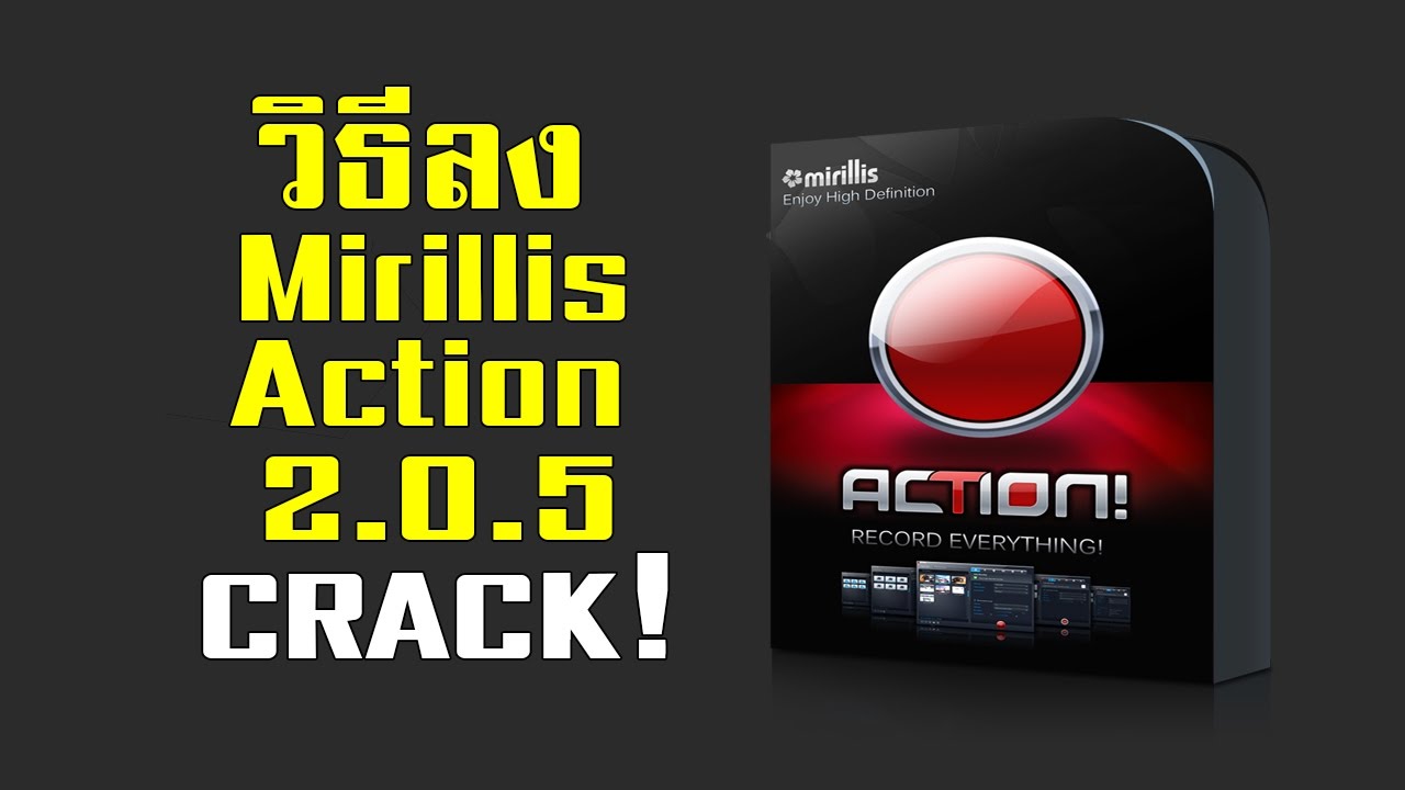 mirillis action 2.0.5 crack