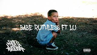 TERROR REID - Babe Ruthless Ft LU (Official Lyric Video)