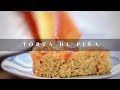 RECETA TORTA DE PIÑA SALUDABLE| Ticky Gomezal