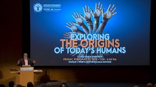 CARTA presents The Origins of Today's Humans - Welcome and Opening Remarks