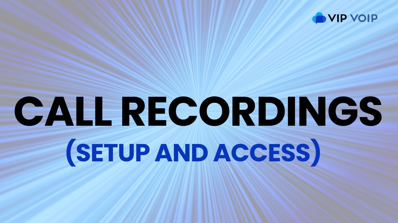 Reseller Tutorial #4 - CALL RECORDINGS (setup & access) - VIPVoIP