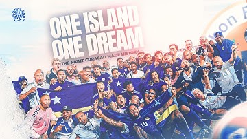 One Island, One Dream | Curaçao’s Historic World Cup Qualification