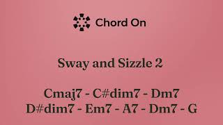 Sway And Sizzle 2 Cmaj7 C Dm7 D Em7 A7 Dm7 G7