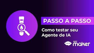Como testar seu Agente de IA no GPT Maker