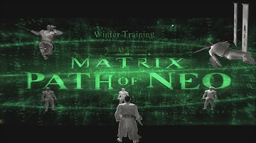 The Matrix: Path of Neo | Winter Training | 2005 | PC
