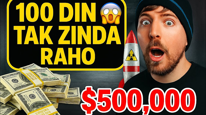 100 Din Tak Zinda Raha Toh ₹4 Crore 💣 | MrBeast Hindi Challenge